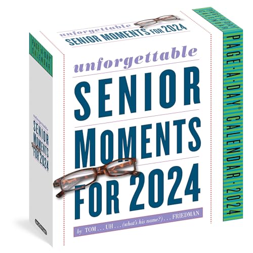 Unforgettable Senior Moments Page-A-Day Calendar 2024: By TOM...UH…(what's his name?)…FRIEDMAN