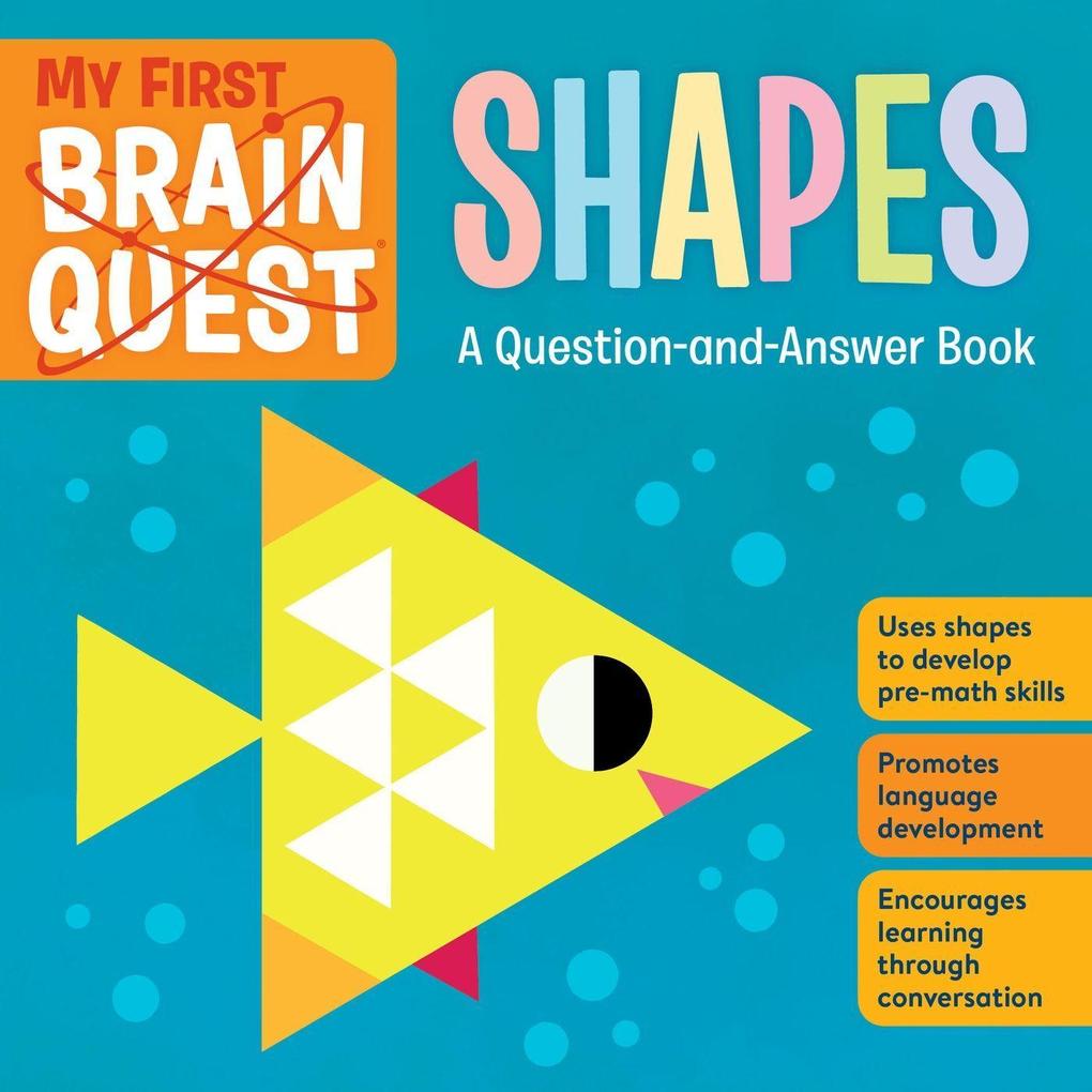 My First Brain Quest Shapes: A Question-And-Answer Book von WORKMAN PR