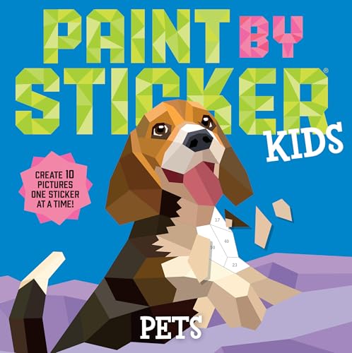 Paint by Sticker Kids: Pets: Create 10 Pictures One Sticker at a Time! von Workman Publishing Company