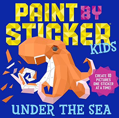 Paint By Sticker Kids: Under The Sea: Create 10 Pictures One Sticker At A Time!