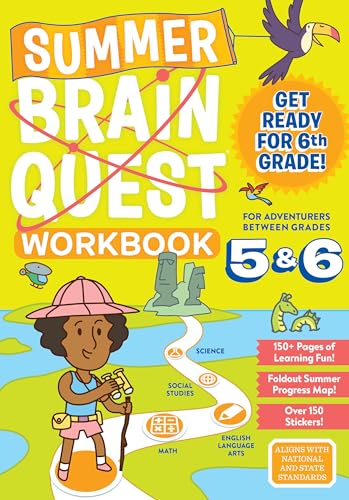 Summer Brain Quest: Between Grades 5 & 6 Summer Brain Quest: Between Grades 5 & 6