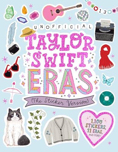 Unofficial Taylor Swift Eras (The Sticker Version): 1,100 Stickers, 11 Eras, and More! von Workman Publishing