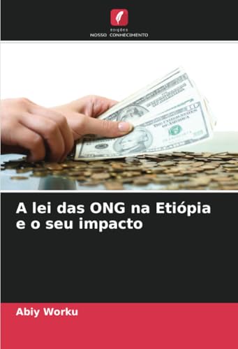 A lei das ONG na Etiópia e o seu impacto: DE von Edições Nosso Conhecimento