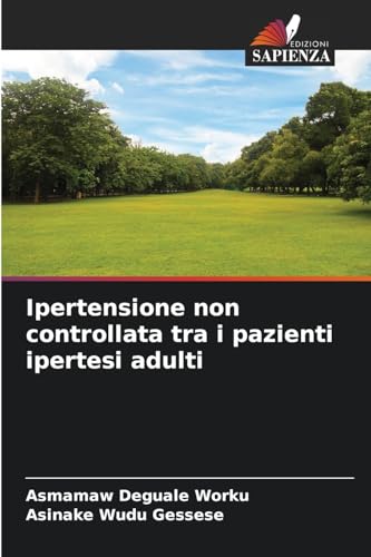 Ipertensione non controllata tra i pazienti ipertesi adulti: DE von Edizioni Sapienza