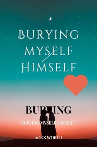 Burying myself Himself: Burying myself Himself von Mijnbestseller.nl