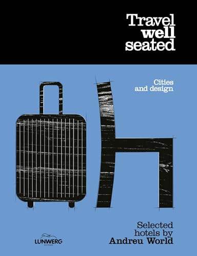 Travel well seated (Guías ilustradas) von Lunwerg Editores