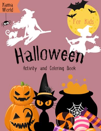 Happy Halloween Coloring & Activity Book for Toddlers and Kids Ages 3, 4, 5, 6+: Dot A Dot, Mazes, Words Search, Cross Words, Tracing l Workbook With Coloring Pages for Little Kids and Preschoolers von Independently published