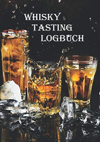 Whisky Tasting Logbuch: ein kleines Notizbuch für jeden Liebhaber des "Wasser des Lebens" (V2)
