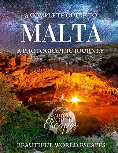A Complete Guide to Malta: A Photographic Journey von CreateSpace Independent Publishing Platform