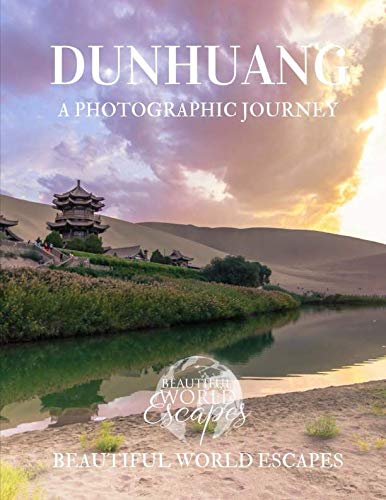 Dunhuang: A Photographic Journey