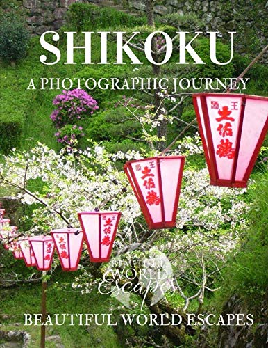 Shikoku: A Photographic Journey von CreateSpace Independent Publishing Platform