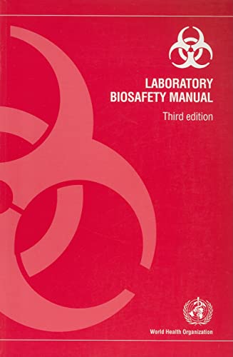 Laboratory Biosafety Manual: Third Edition