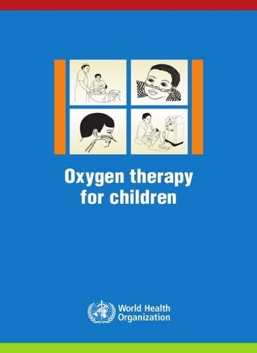 OXYGEN THERAPY FOR CHILDREN: A Manual for Health Workers