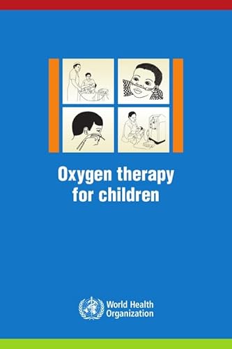 OXYGEN THERAPY FOR CHILDREN: A Manual for Health Workers