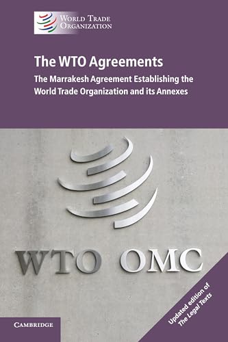 The WTO Agreements: The Marrakesh Agreement Establishing the World Trade Organization and its Annexes von Cambridge University Press