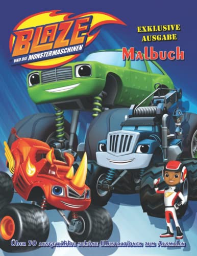 Malbuch _ Βlaze und die Monstermaschinen _ Über 50 ausgewählte schöne Illustrationen zum Ausmalen