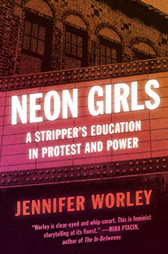 NEON GIRLS: A Stripper's Education in Protest and Power von Harper Perennial