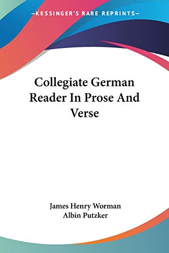 Collegiate German Reader In Prose And Verse von Kessinger Publishing
