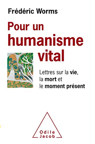 Pour un humanisme vital: Lettres sur la vie, la mort et le moment présent von JACOB