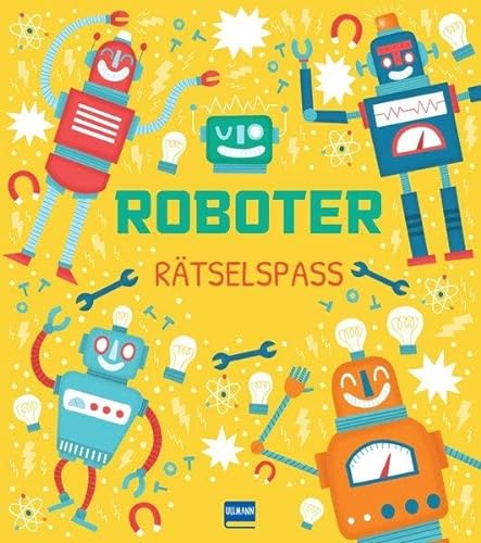 Roboter Rätselspaß: Codes entschlüsseln, rechnen, kombinieren; Schult das logische Denken für Kinder ab 6 Jahren