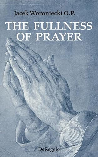 The fullness of prayer von DeReggio