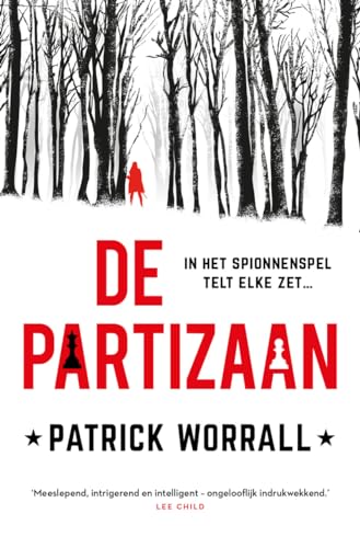 De partizaan: In het spionnenspel telt elke zet