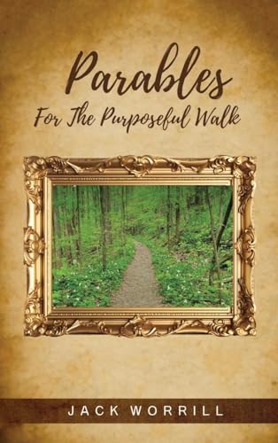Parables For The Purposeful Walk Parables For The Purposeful Walk von Writers Branding LLC