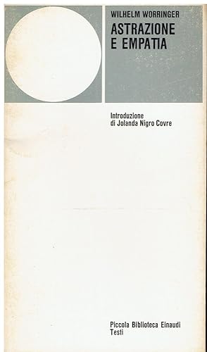 Astrazione e empatia. Un contributo alla psicologia dello stile (Piccola biblioteca Einaudi. Nuova serie, Band 423)