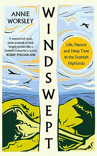 Windswept: Life, Nature and Deep Time in the Scottish Highlands von William Collins