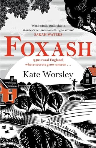 Foxash: 'A wonderfully atmospheric and deeply unsettling novel' Sarah Waters von Tinder Press