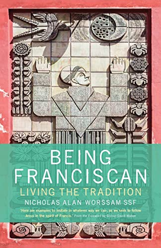 Being Franciscan: Living the Tradition von Canterbury Press