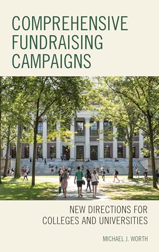 Comprehensive Fundraising Campaigns: New Directions for Colleges and Universities von Rowman & Littlefield Publishers