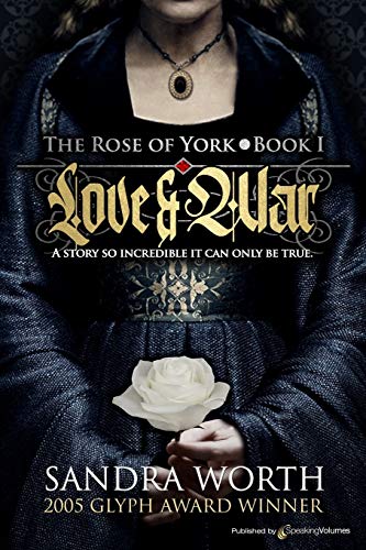 The Rose of York: LOVE & WAR von Speaking Volumes