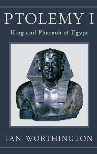 Ptolemy I: King and Pharaoh of Egypt