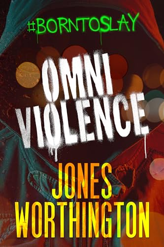 OMNIVIOLENCE: #Born to Slay von Vesuvian Books