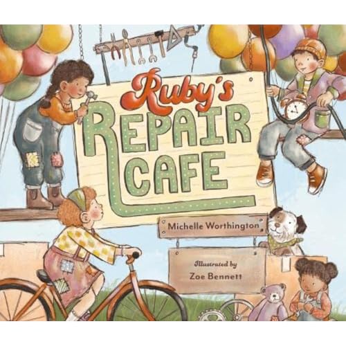 Ruby's Repair Café: sustainability, friendship and the importance of community shine in this charming topical picture book, championing the actions of Ruby in an effort to save the family business von New Frontier Publishing