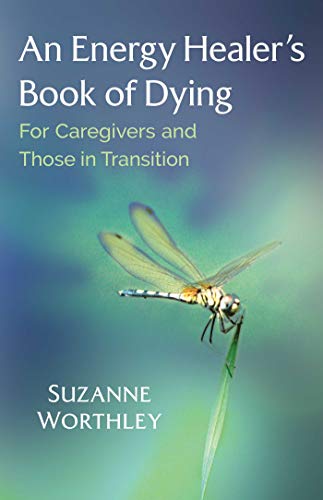 An Energy Healer's Book of Dying: For Caregivers and Those in Transition von Simon & Schuster
