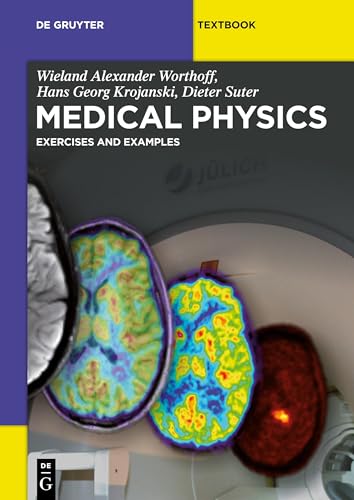 Medical Physics: Exercises and Examples (De Gruyter Textbook)