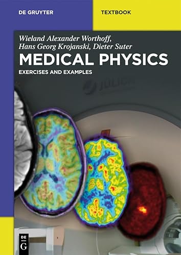 Medical Physics: Exercises and Examples (De Gruyter Textbook)