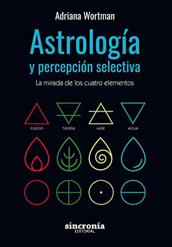 ASTROLOGÍA Y PERCEPCIÓN SELECTIVA: La mirada de los cuatro elementos