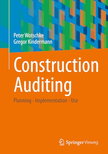 Construction Auditing: Planning - Implementation - Use
