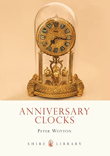 Anniversary Clocks (Shire Library) von Bloomsbury Publishing PLC