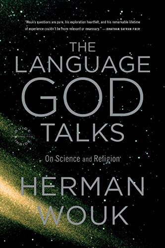 The Language God Talks: On Science and Religion The Language God Talks: On Science and Religion