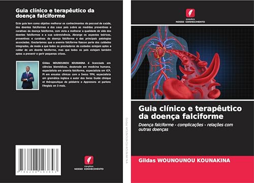 Guia clínico e terapêutico da doença falciforme: Doença falciforme - complicações - relações com outras doenças Guia clínico e terapêutico da doença falciforme: Doença falciforme - complicações - relações com outras doenças