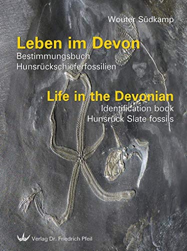 Leben im Devon: Bestimmungsbuch Hunsrückschieferfossilien von Pfeil, Dr. Friedrich