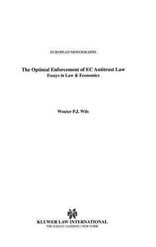The Optimal Enforcement of EC Antitrust Law:A Study in Law and Economics (European Monographs, 33) von Springer Netherland