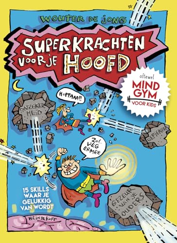 Superkrachten voor je hoofd: oftewel mindgym voor kids : 15 skills waar je gelukkig van wordt von Maven Publishing