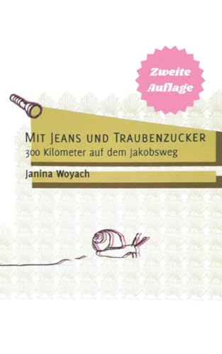 Mit Jeans und Traubenzucker: 300 Kilometer auf dem Jakobsweg (Pilgern auf dem Jakobsweg) von Independently published