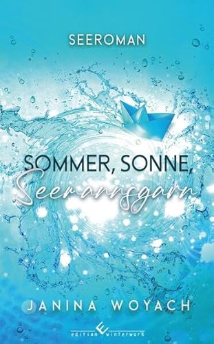 Sommer, Sonne, Seemannsgarn: Seeroman von winterwork