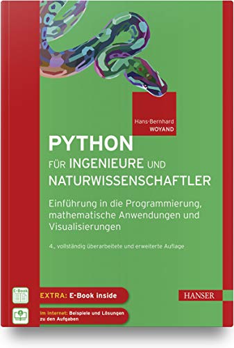 Python für Ingenieure und Naturwissenschaftler: Einführung in die Programmierung, mathematische Anwendungen und Visualisierungen von Hanser Fachbuchverlag